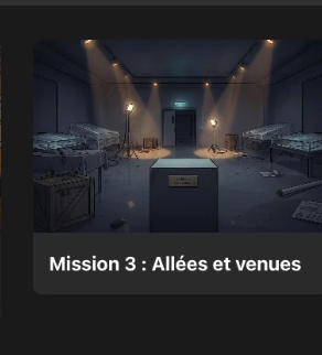 Mission 3 : Allées et venues